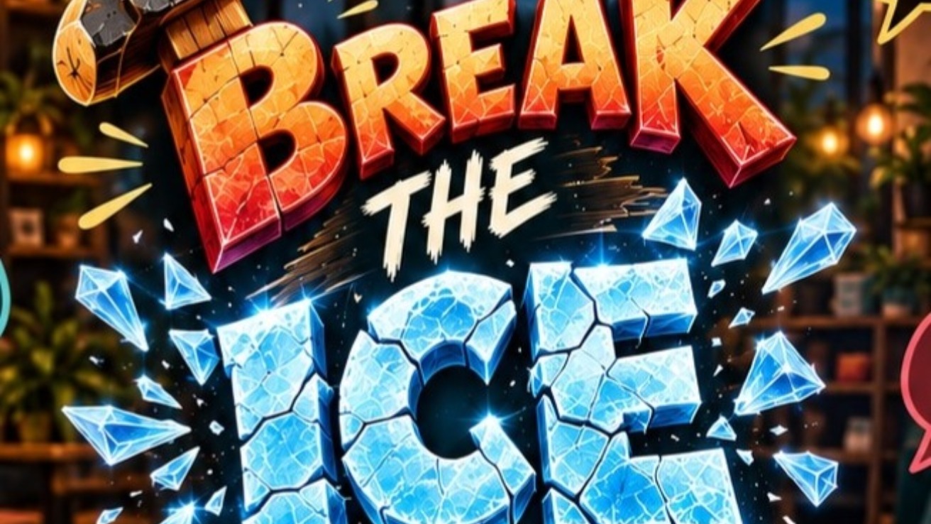 Break the lce