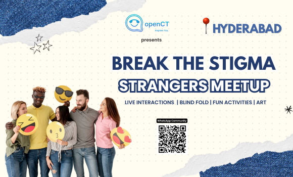 Break the Stigma – Strangers Meetup  - HYD